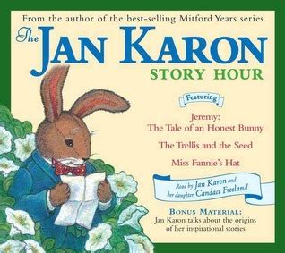 The Jan Karon Story Hour: Jeremy: The Tale of an Honest Bunny .